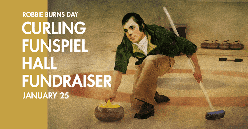 Illustration of Robbie Burns about to throw a curling rock. Text reads "Robbie Burns Day. Curling FUNspiel Hall Fundraiser. January 25.
