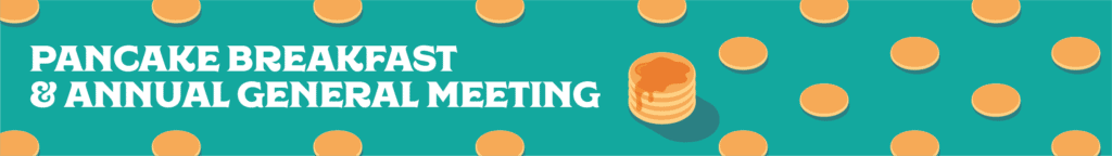Banner graphic: teal background with illustrations of pancakes and one stack of many pancakes. White text reads "Pancake Breakfast & Annual General Meeting"